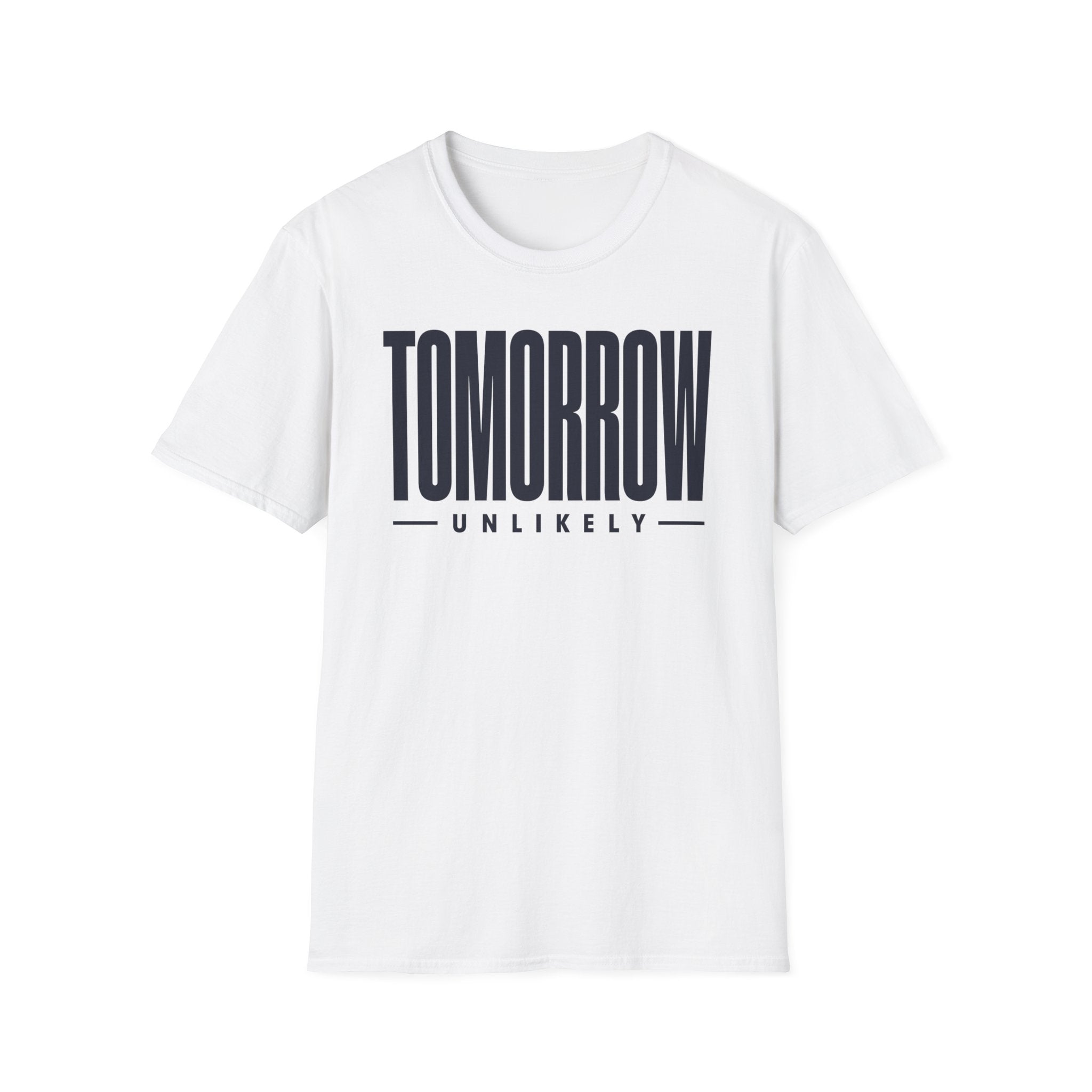 Tomorrow Unlikely