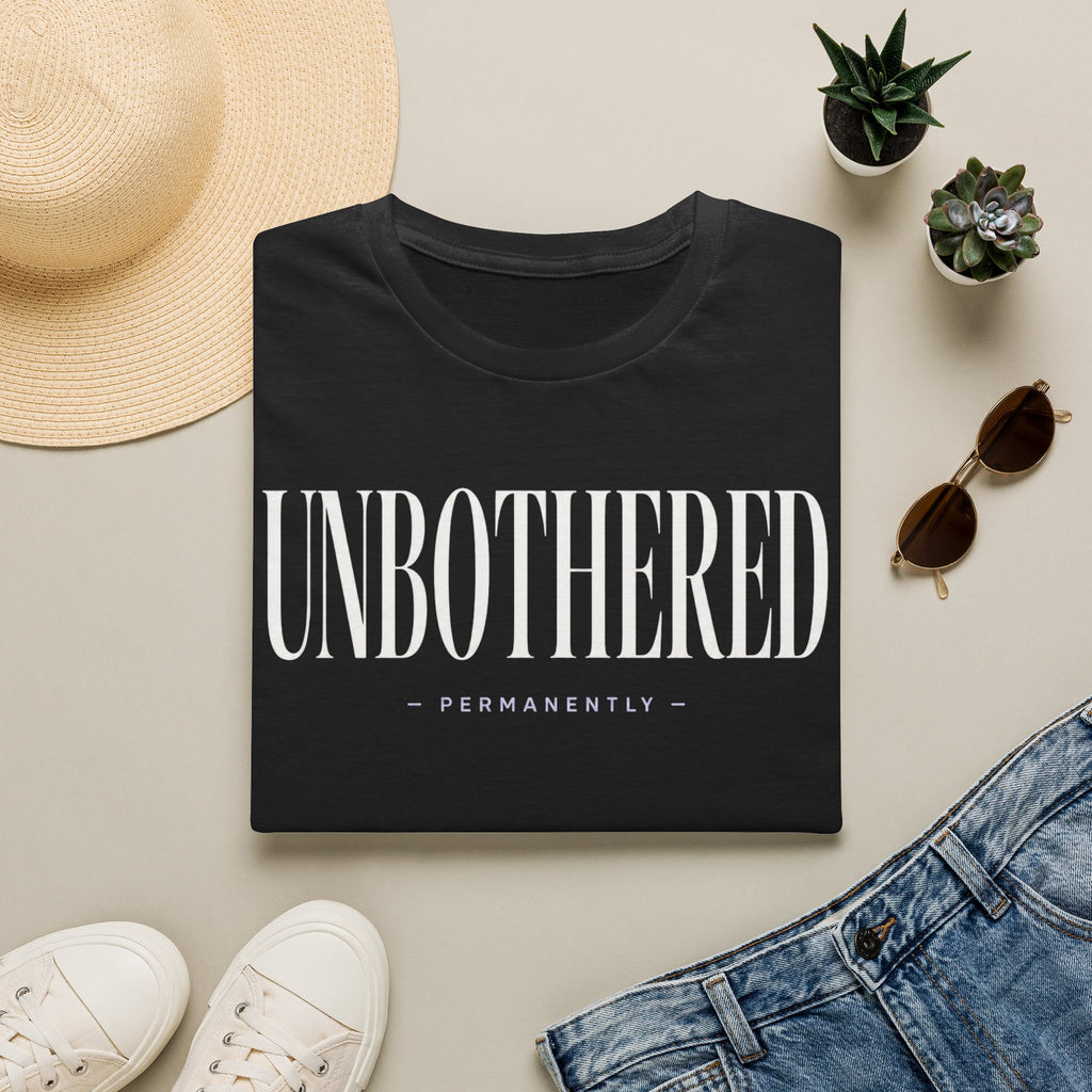 Unbothered permanently
