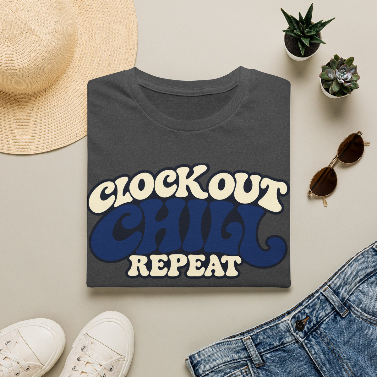 Clock out. Chill. Repeat.