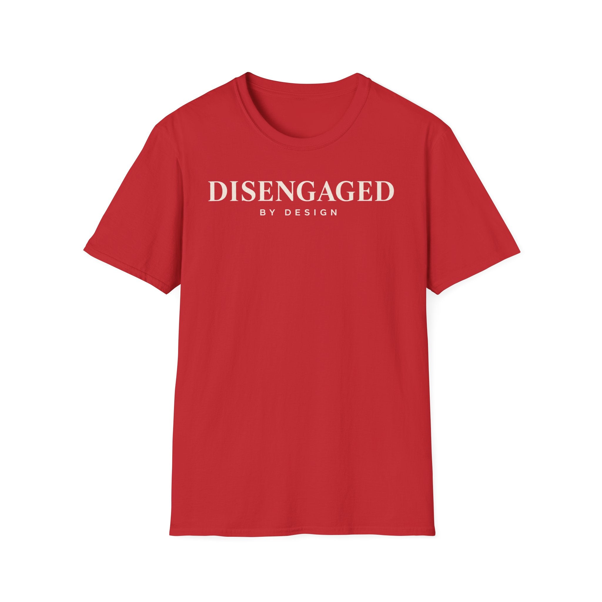 Disengaged by design