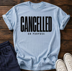 Cancelled on purpose