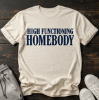 High functioning homebody