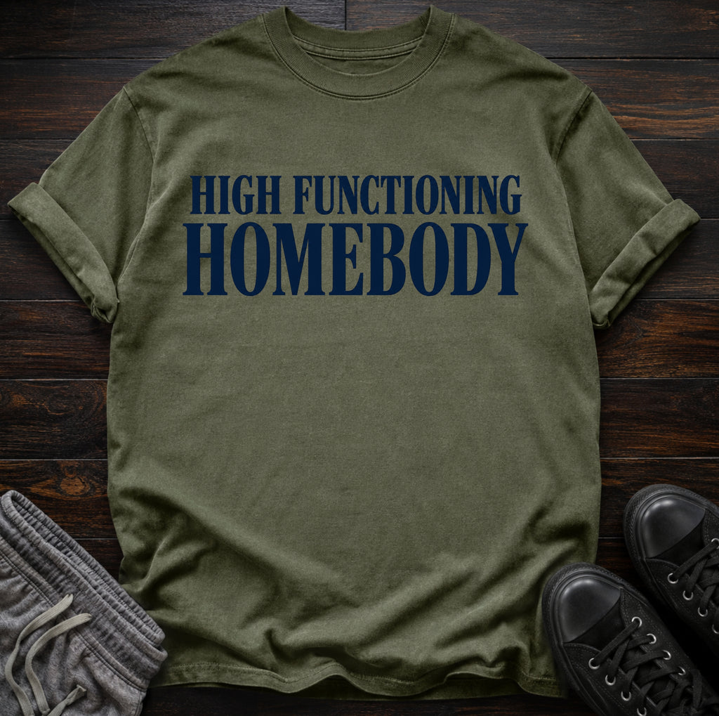 High functioning homebody