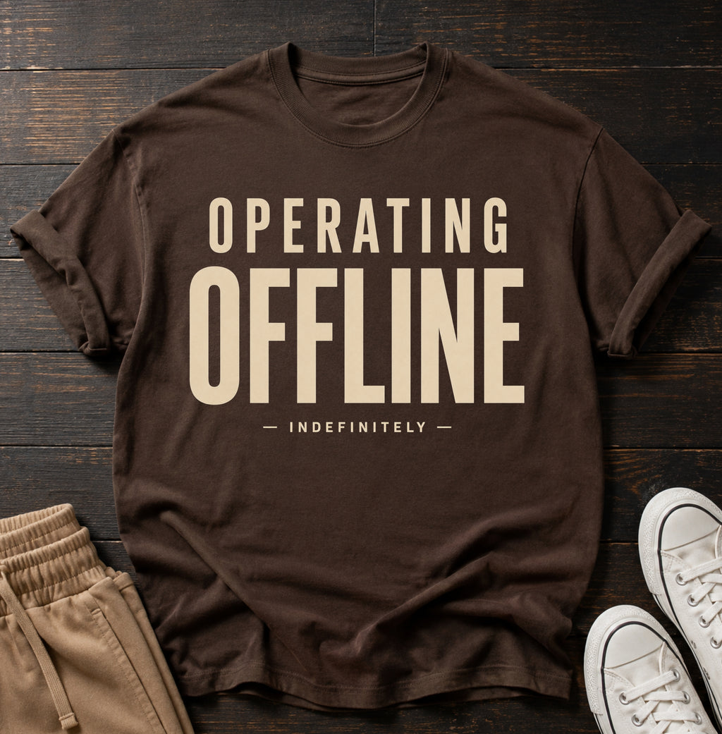 Operating offline.... Indefinitely