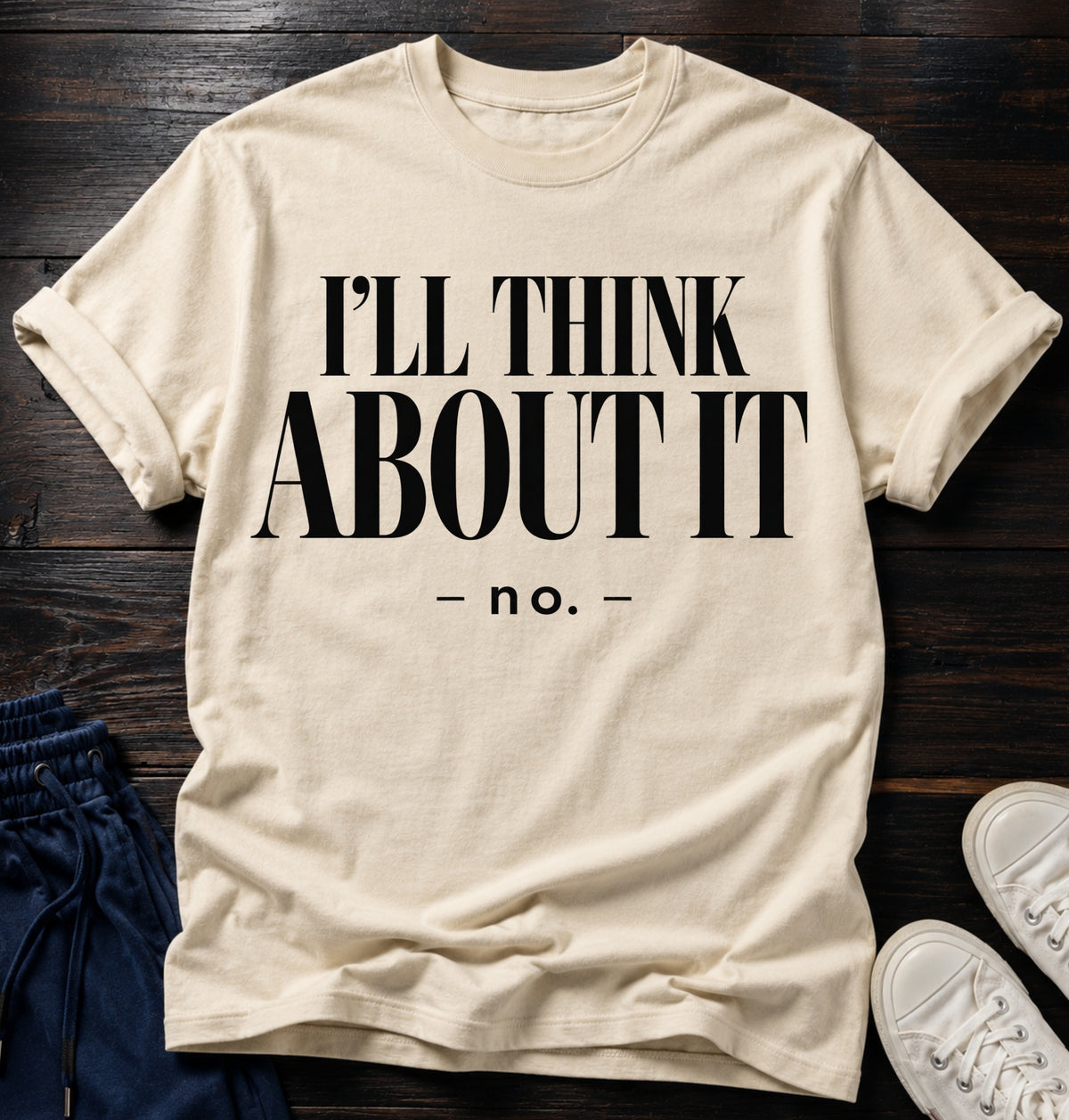 I'll think about it.... no
