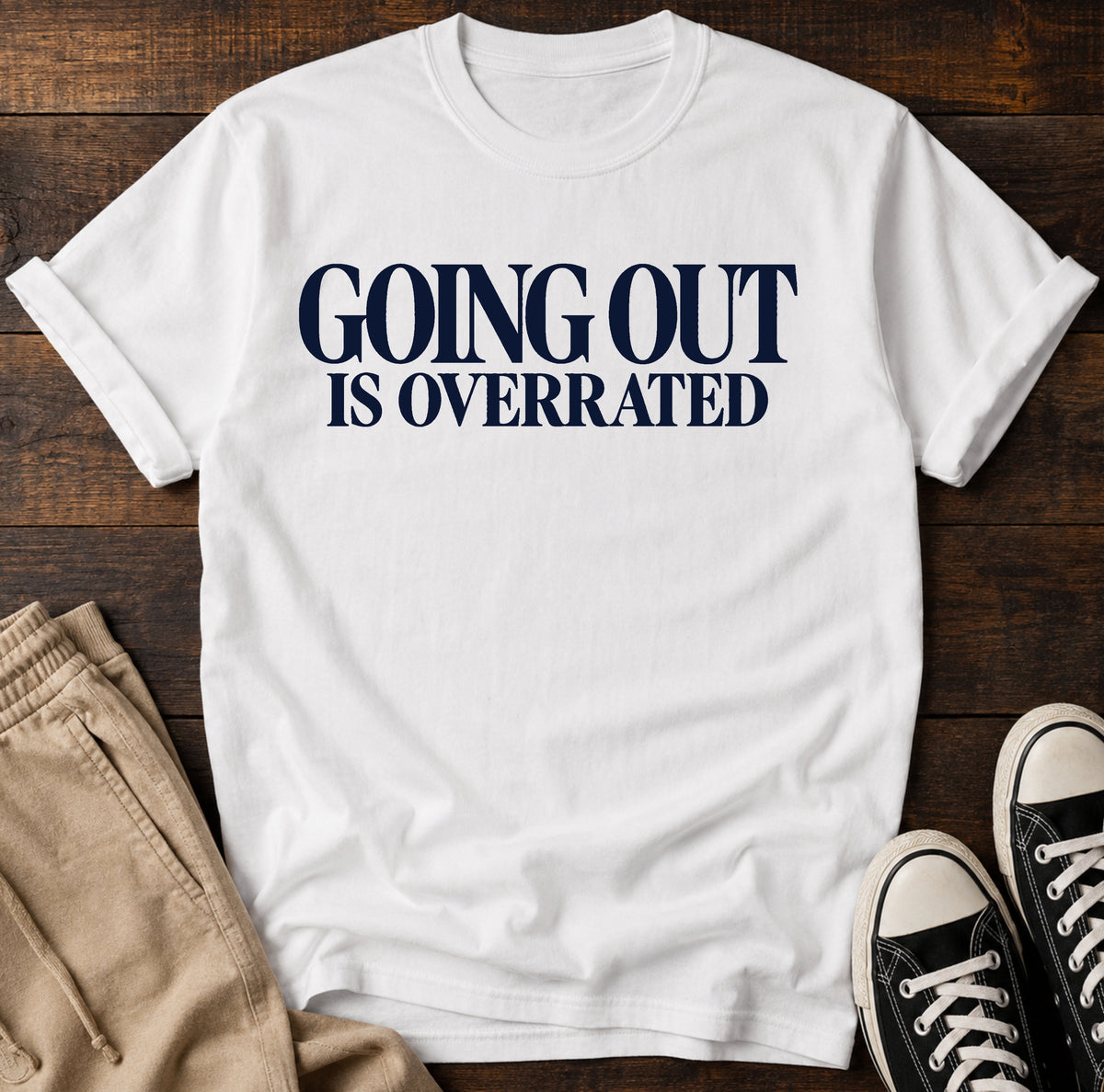Going out is overrated