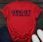 Going out is overrated