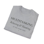 Multitasking: Relaxing and Thinking