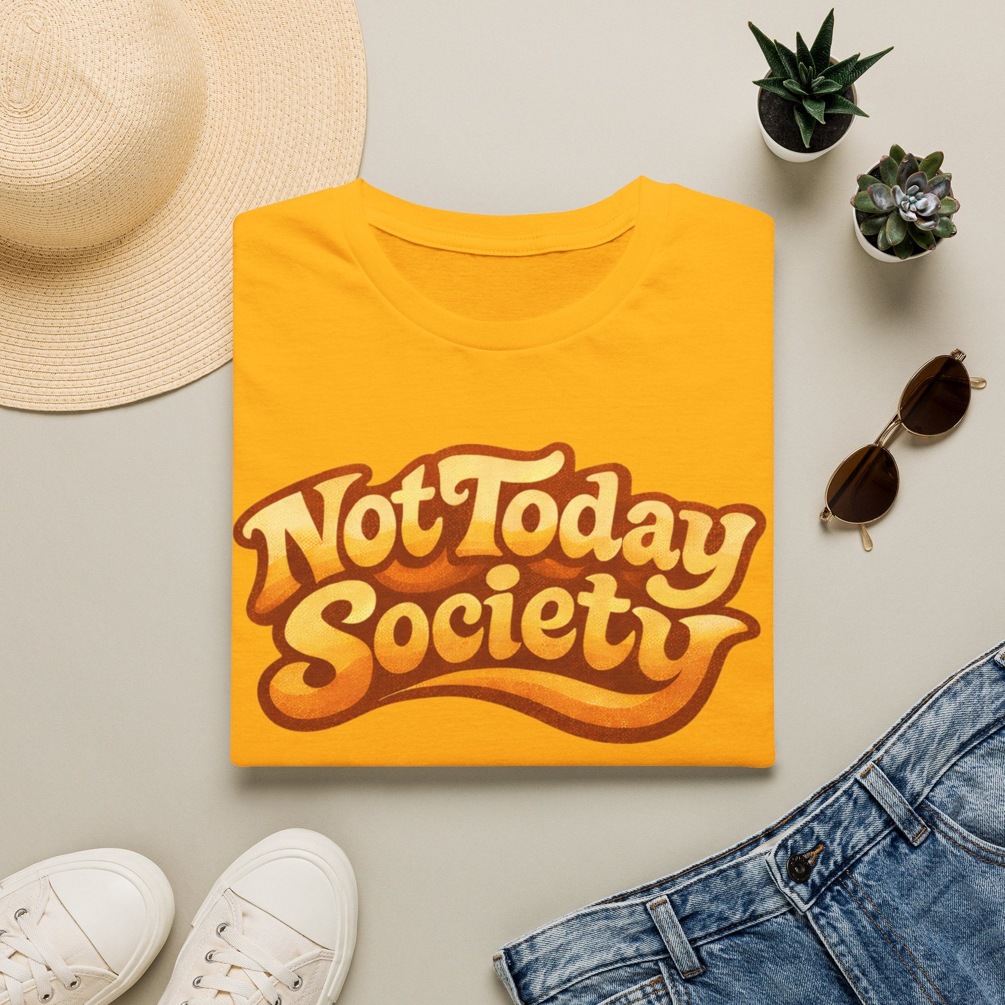 Not today society