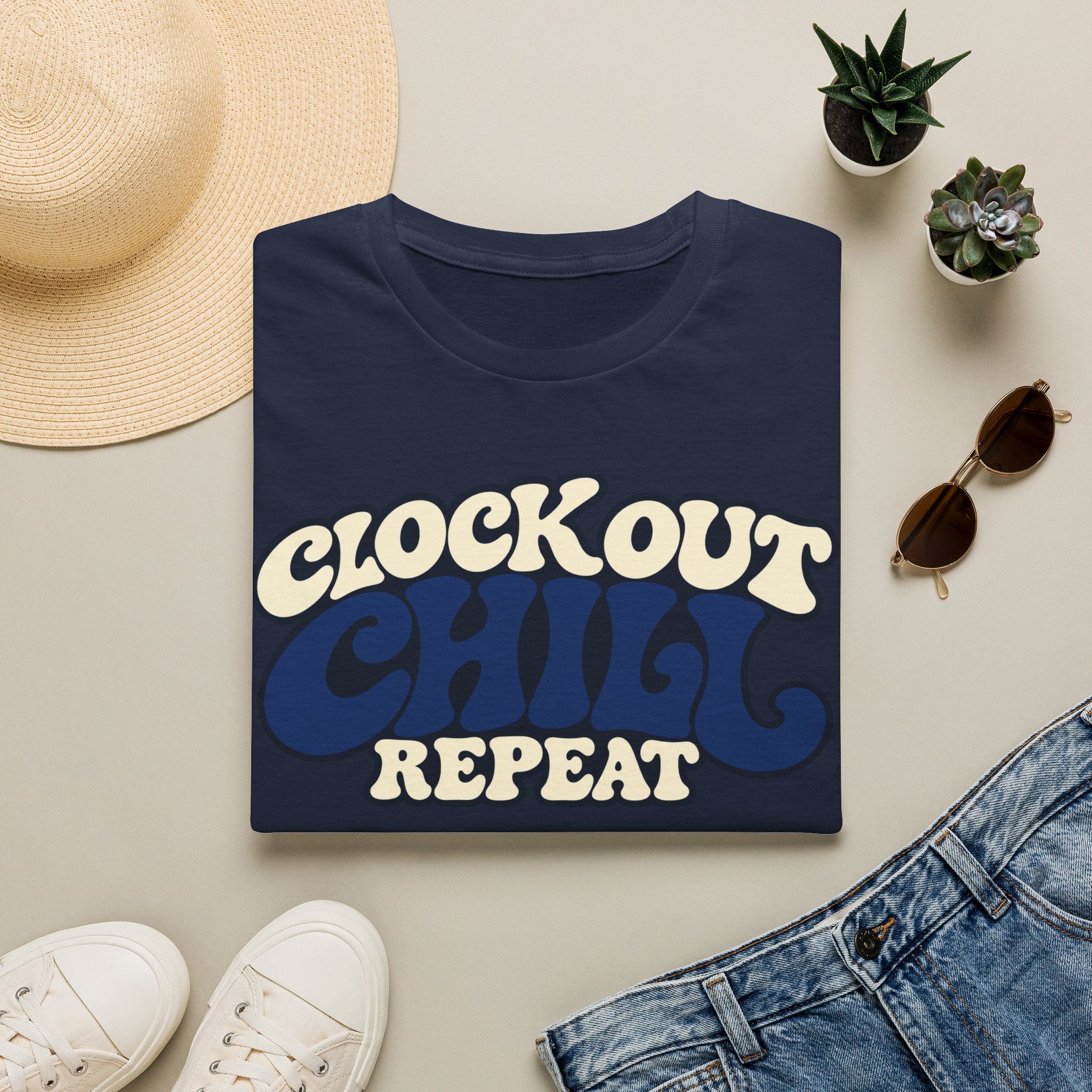 Clock out. Chill. Repeat.