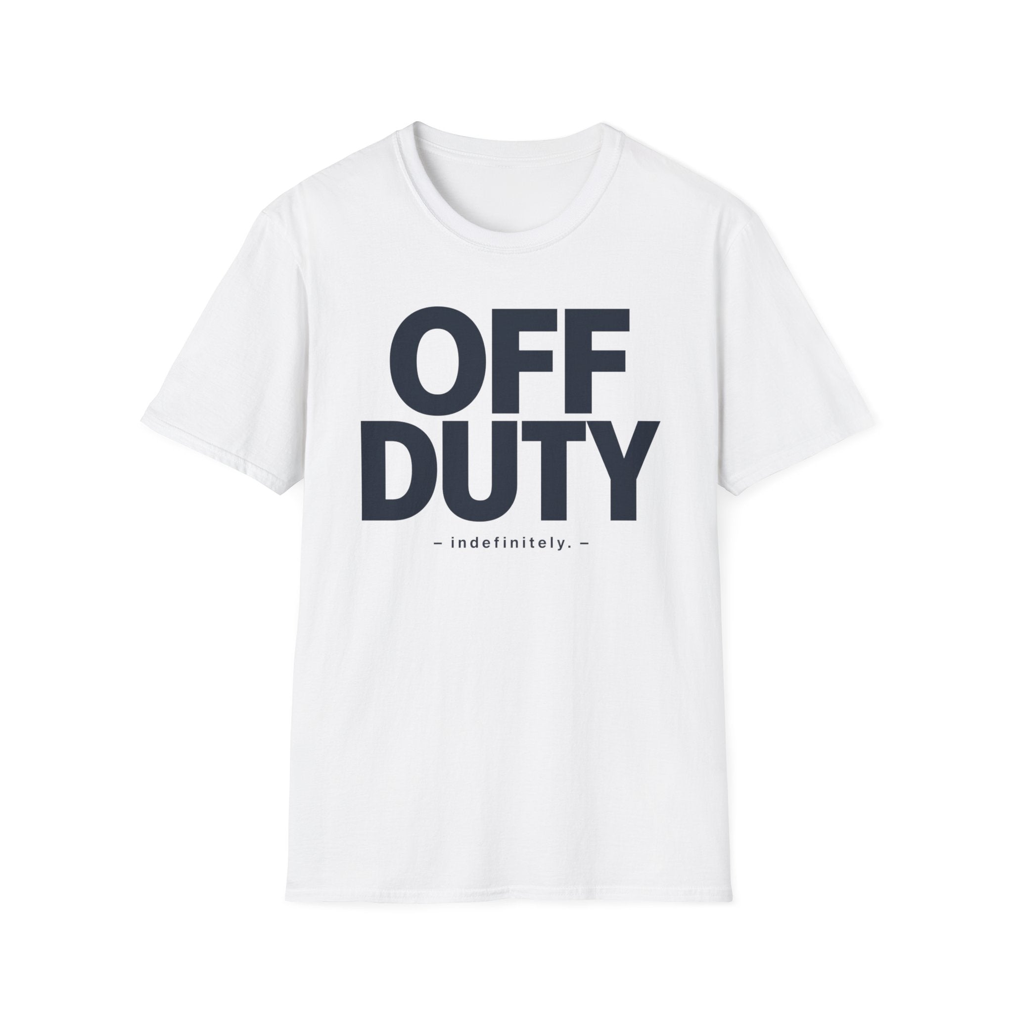 Off duty... Indefinitely