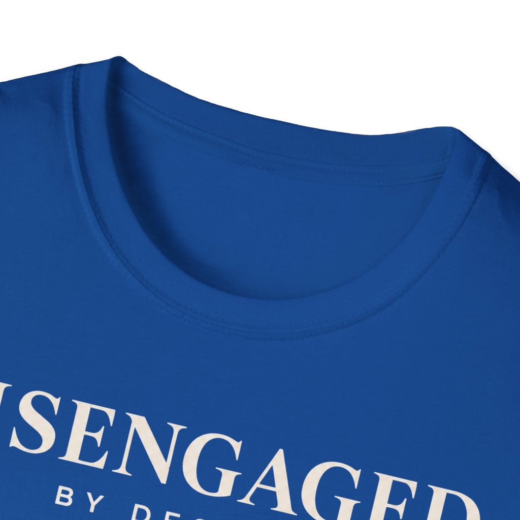 Disengaged by design
