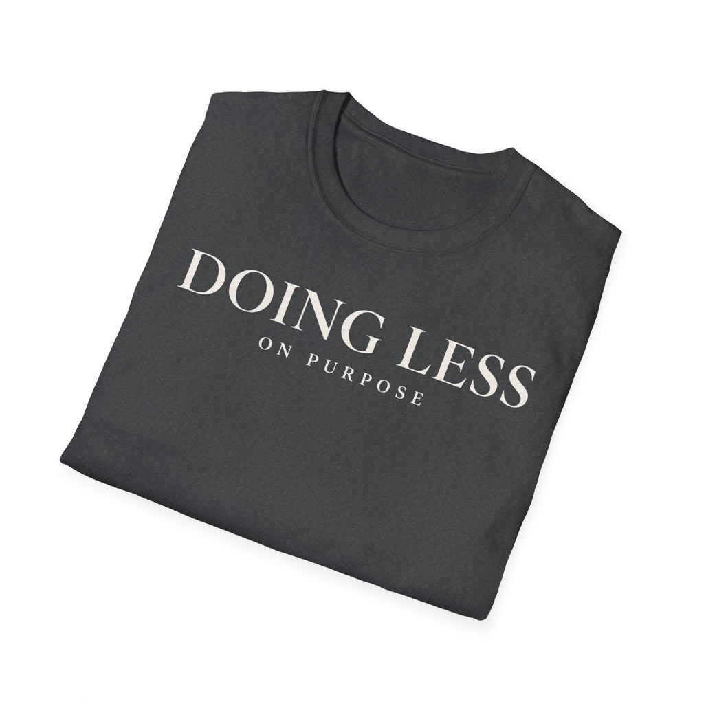 Doing less on purpose