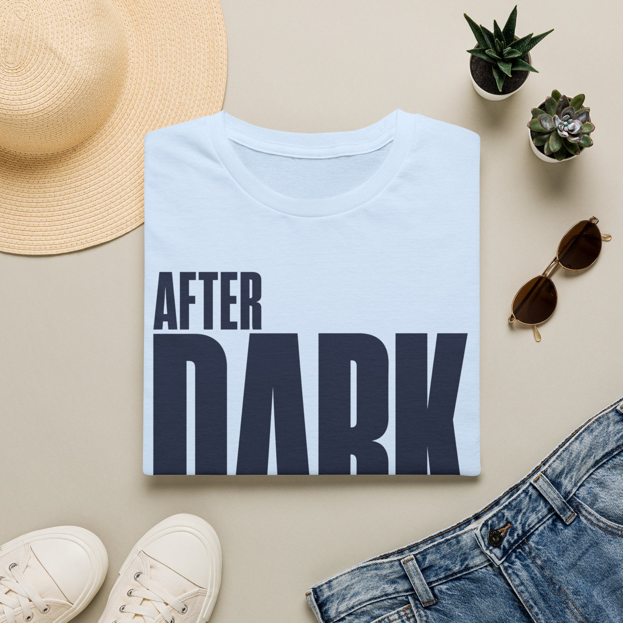After dark only