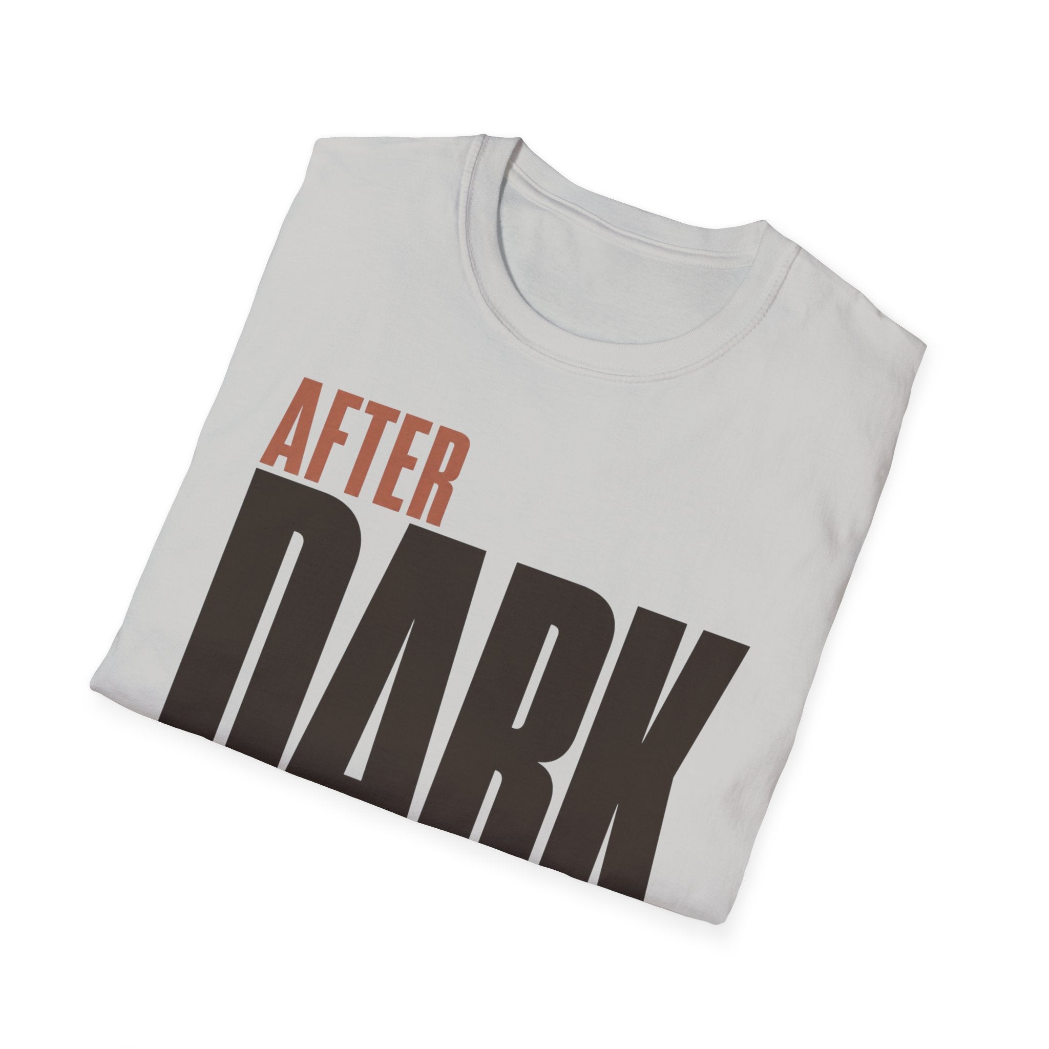 After dark only