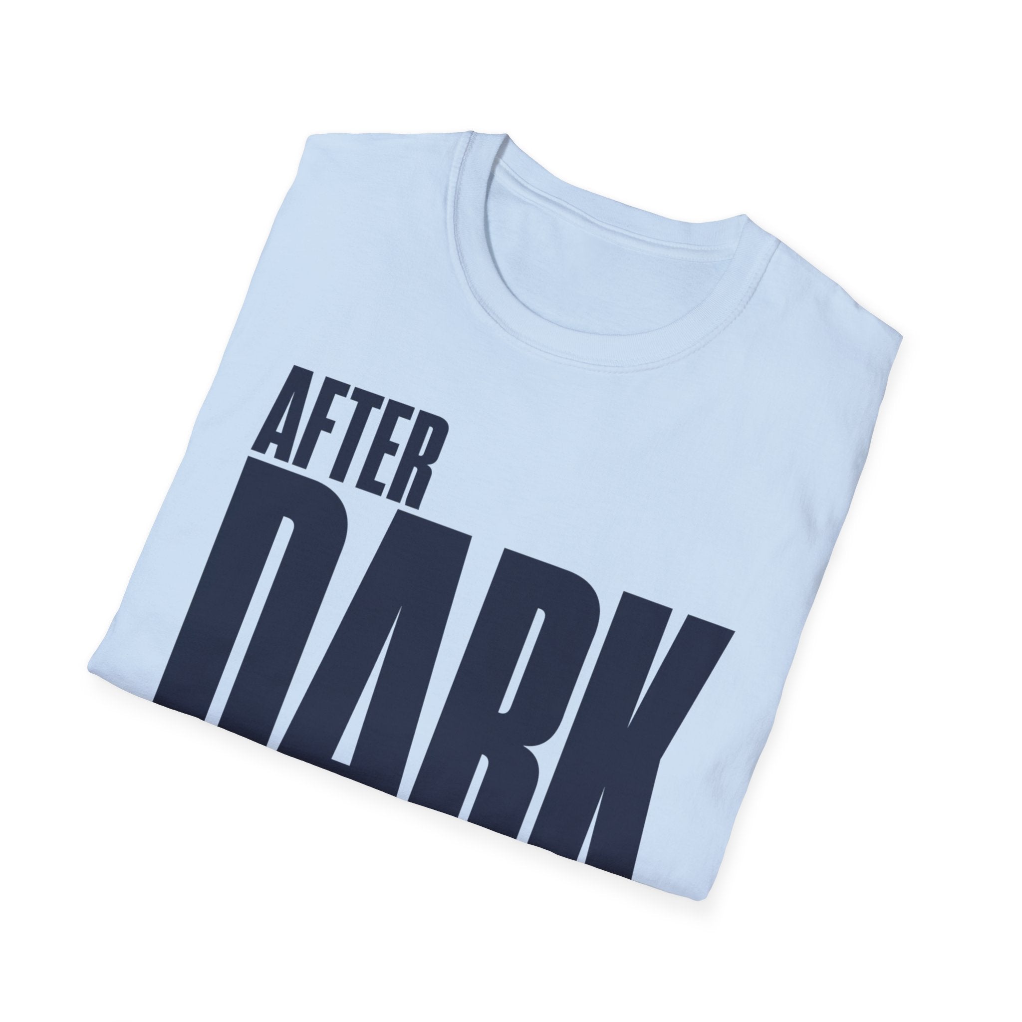 After dark only