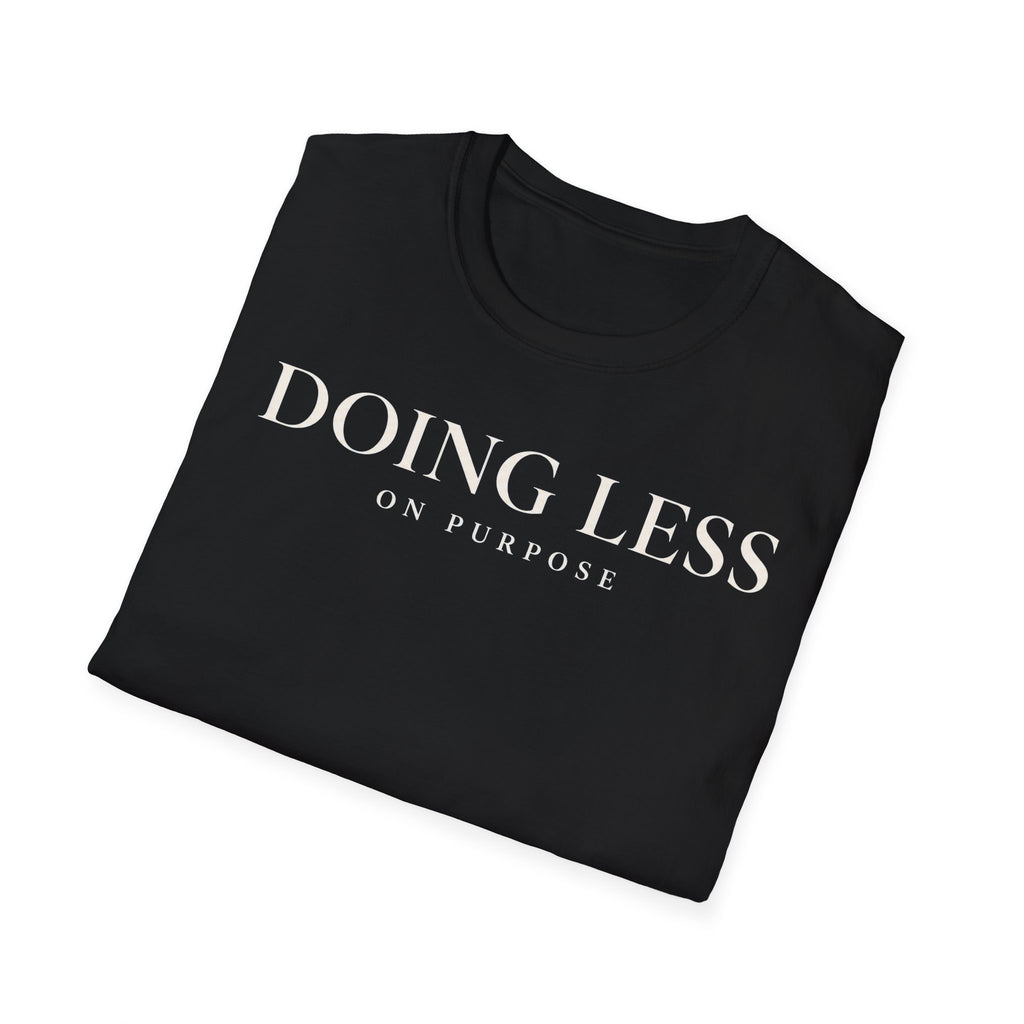 Doing less on purpose