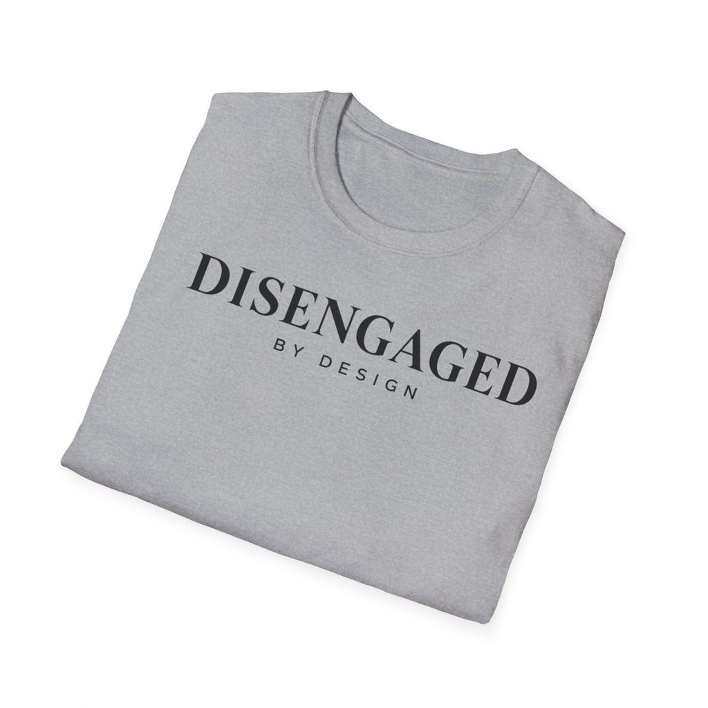 Disengaged by design