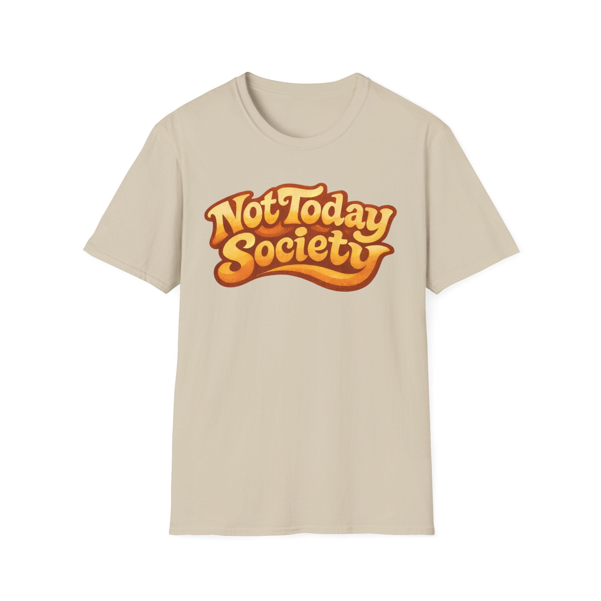 Not today society
