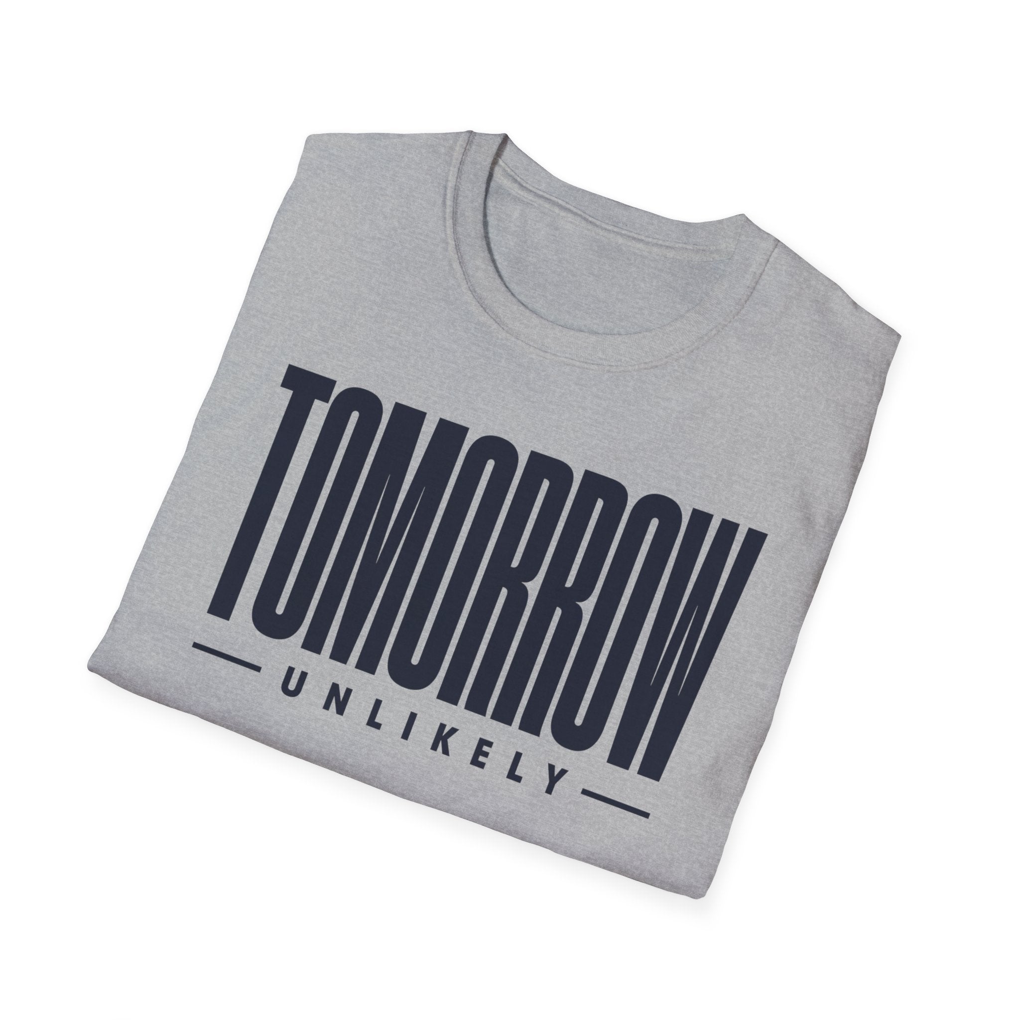 Tomorrow Unlikely