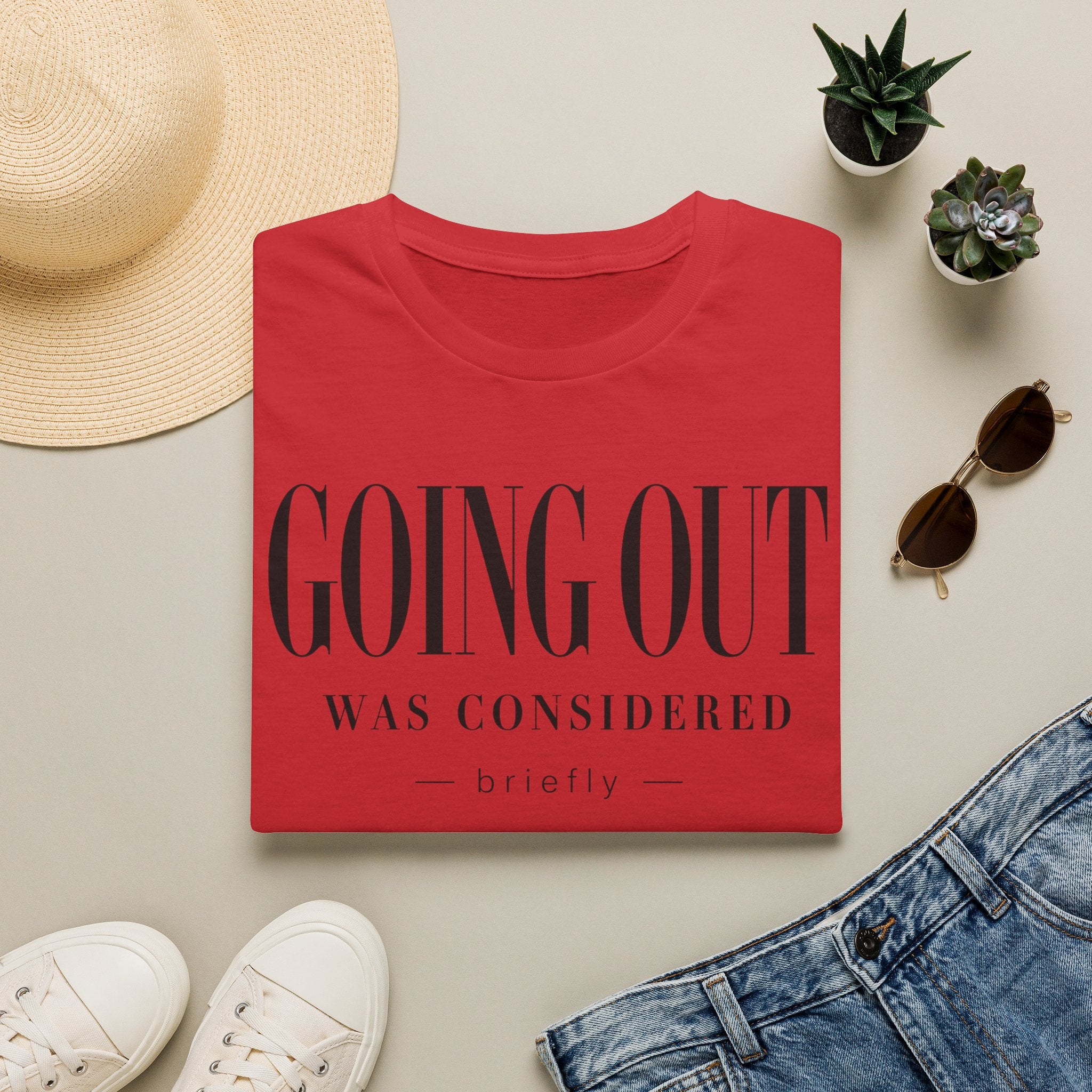 Going out was considered... briefly