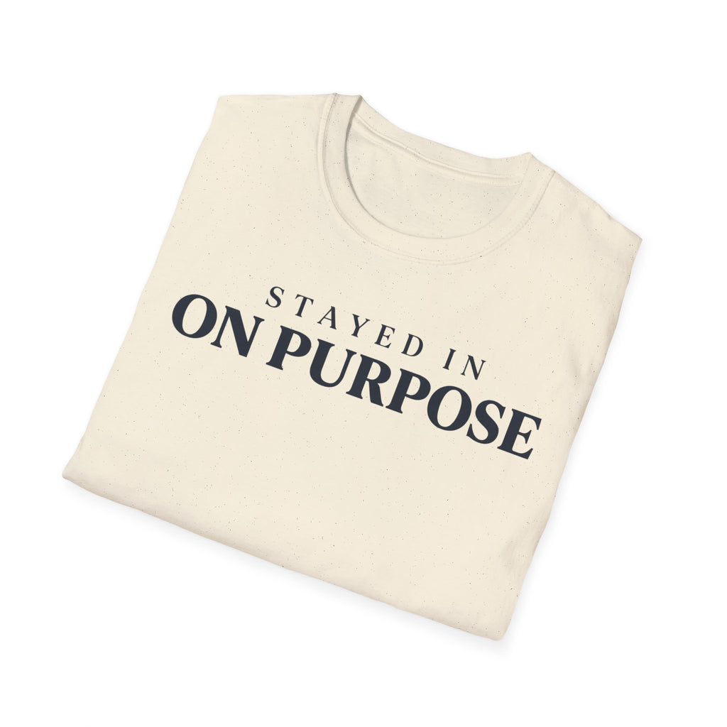 Stayed in on purpose