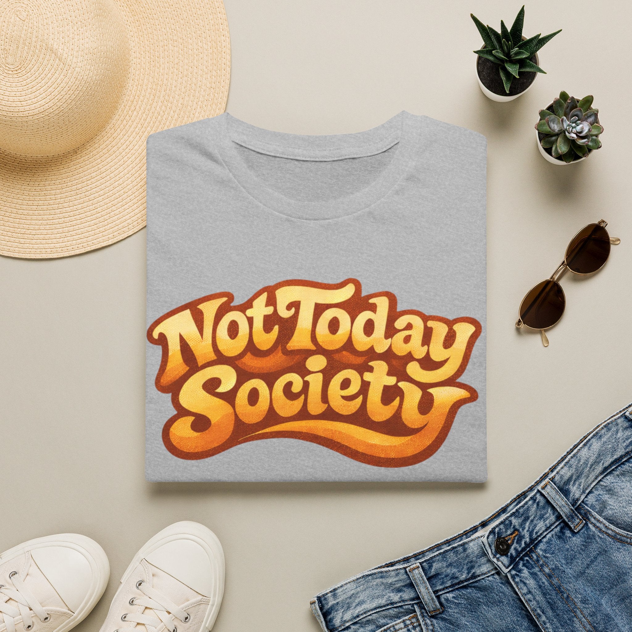 Not today society