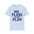 No plans is the plan