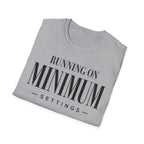 Running on minimum settings
