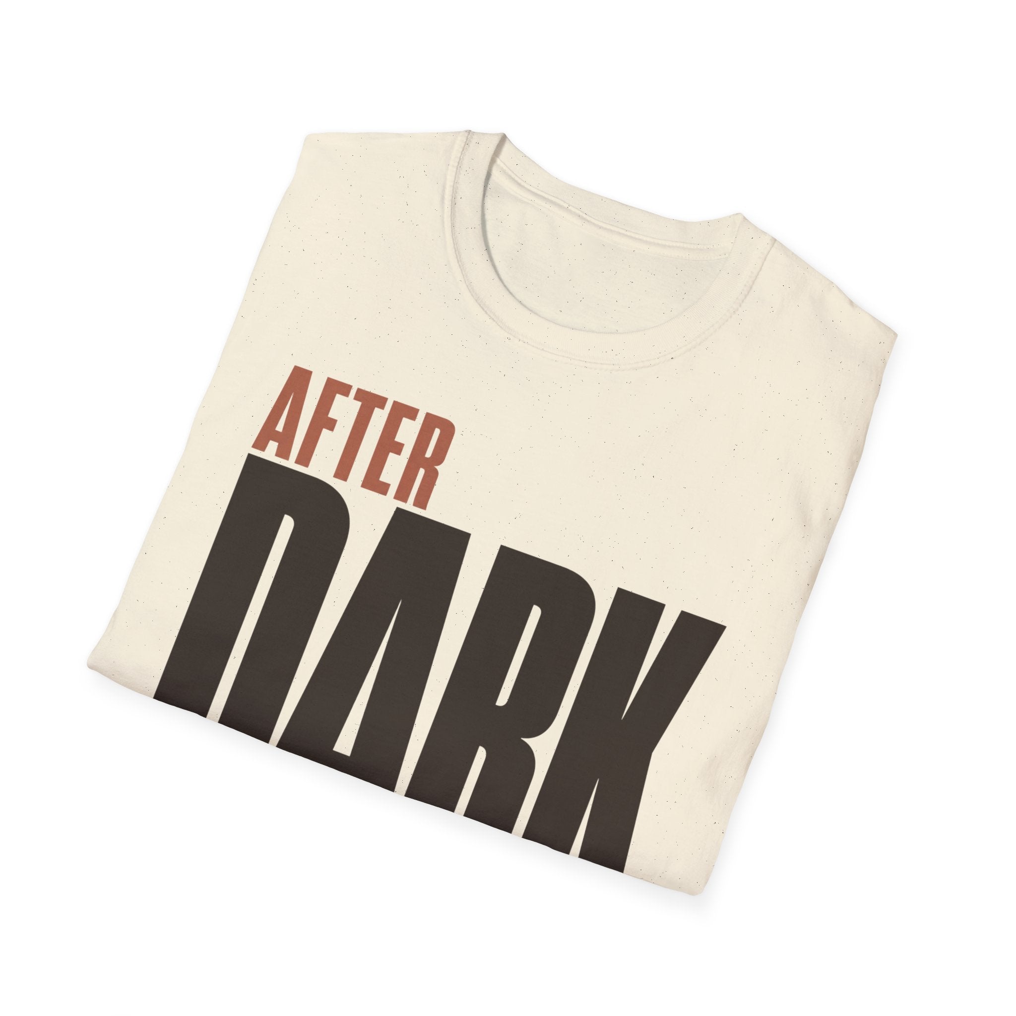 After dark only