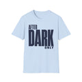 After dark only