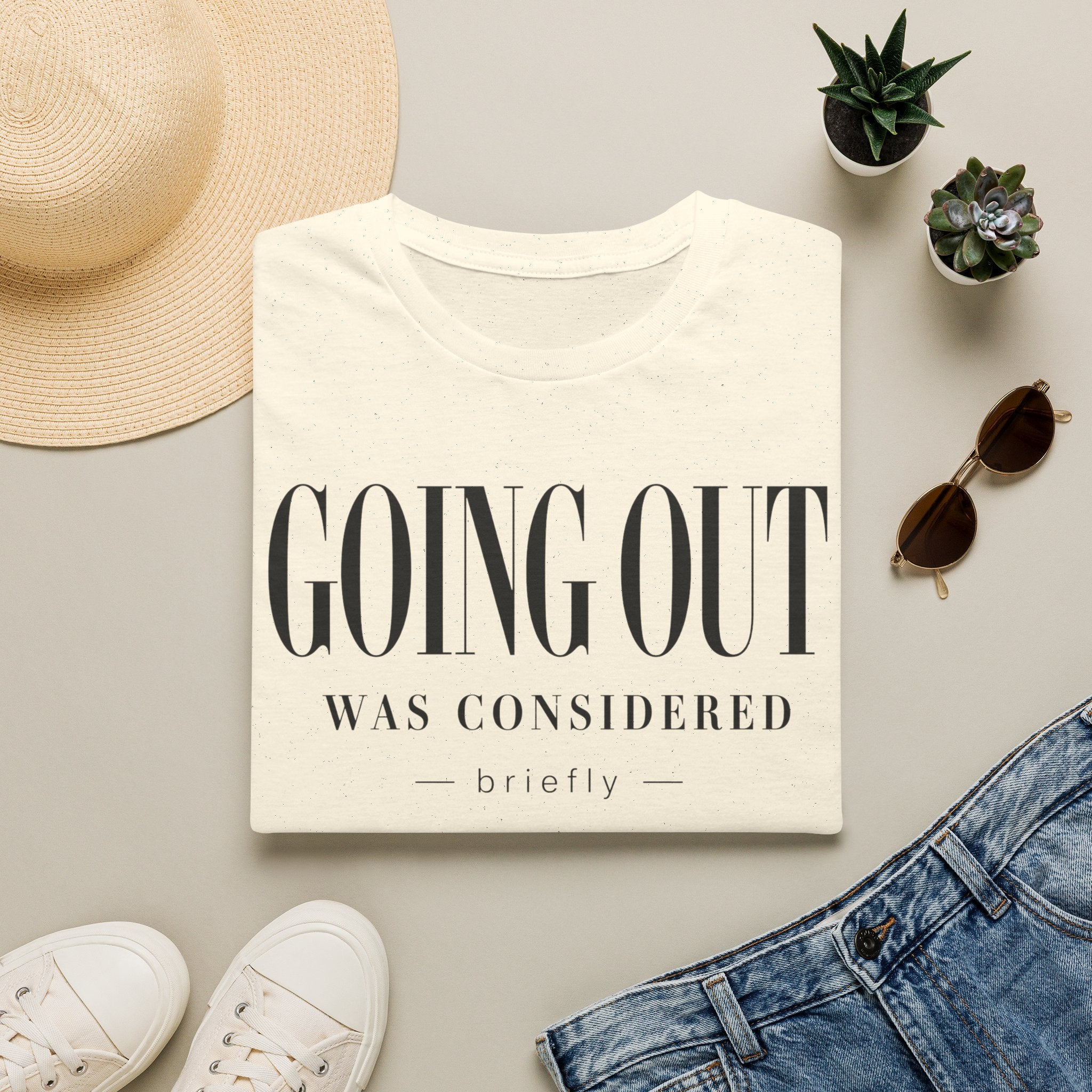 Going out was considered... briefly