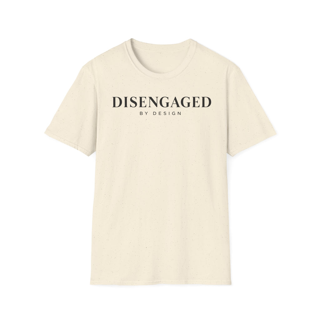 Disengaged by design
