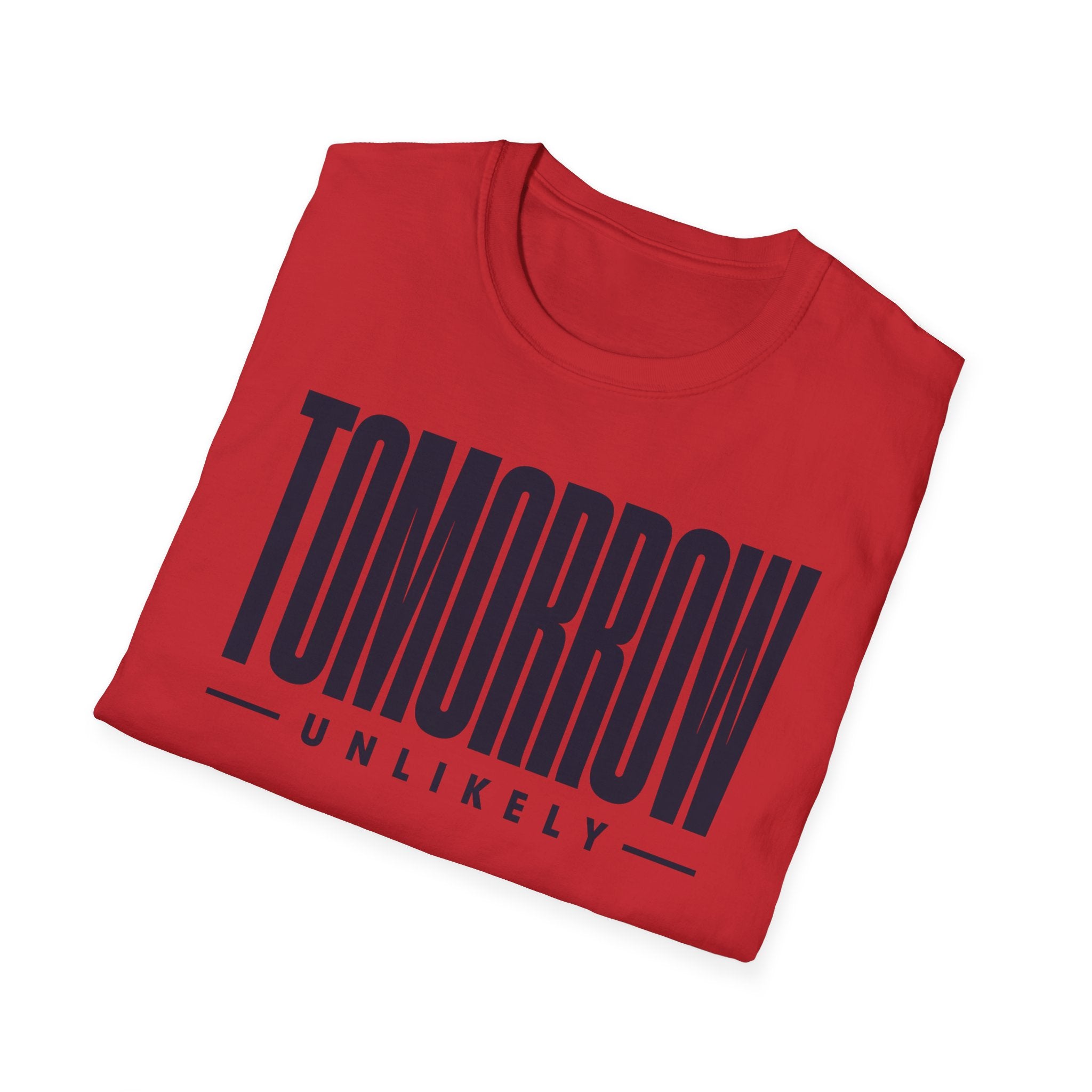 Tomorrow Unlikely