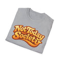 Not today society