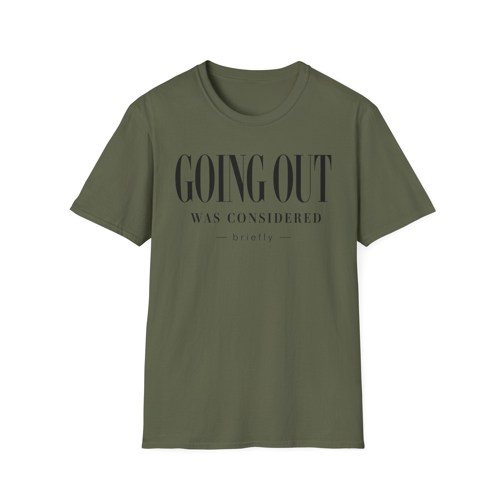 Going out was considered... briefly