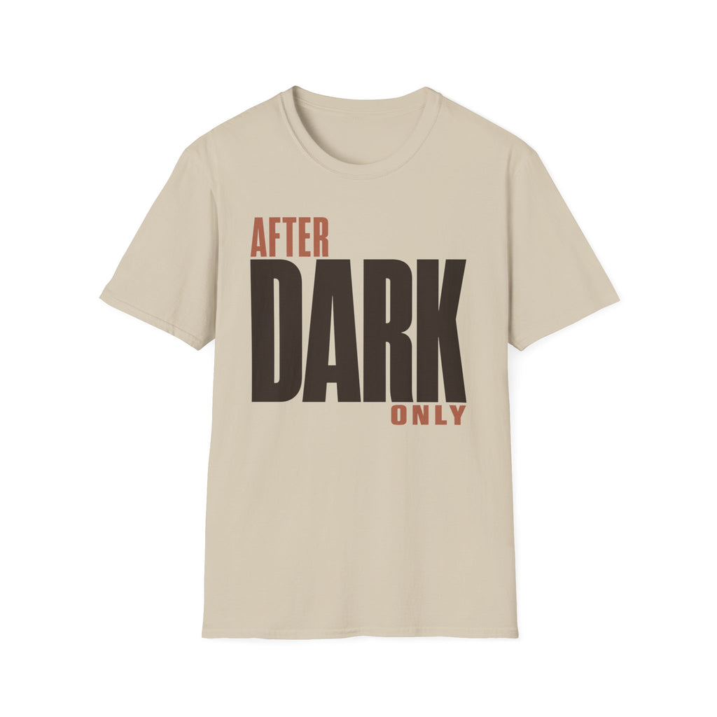 After dark only