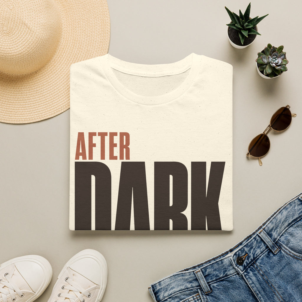 After dark only