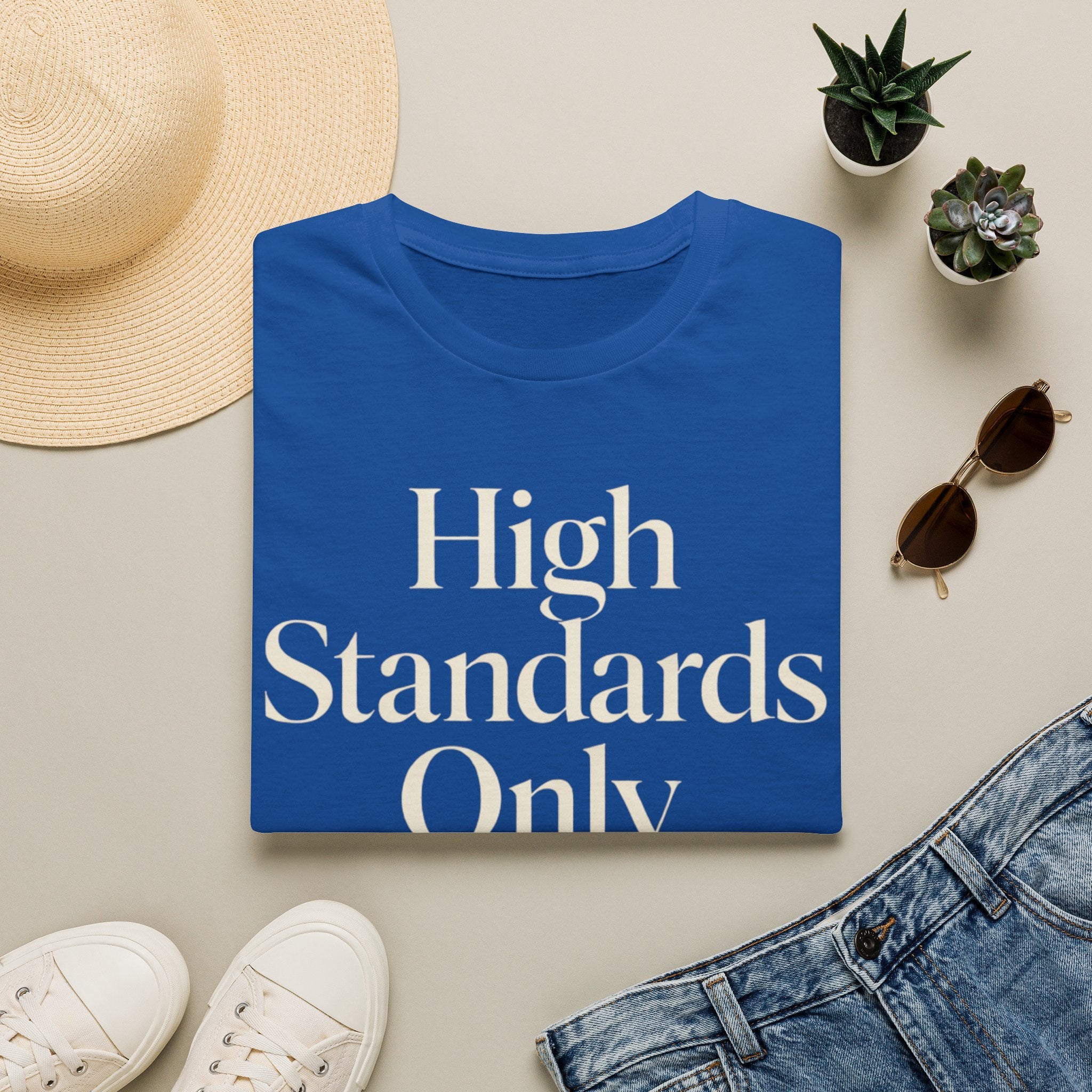 High Standards Only