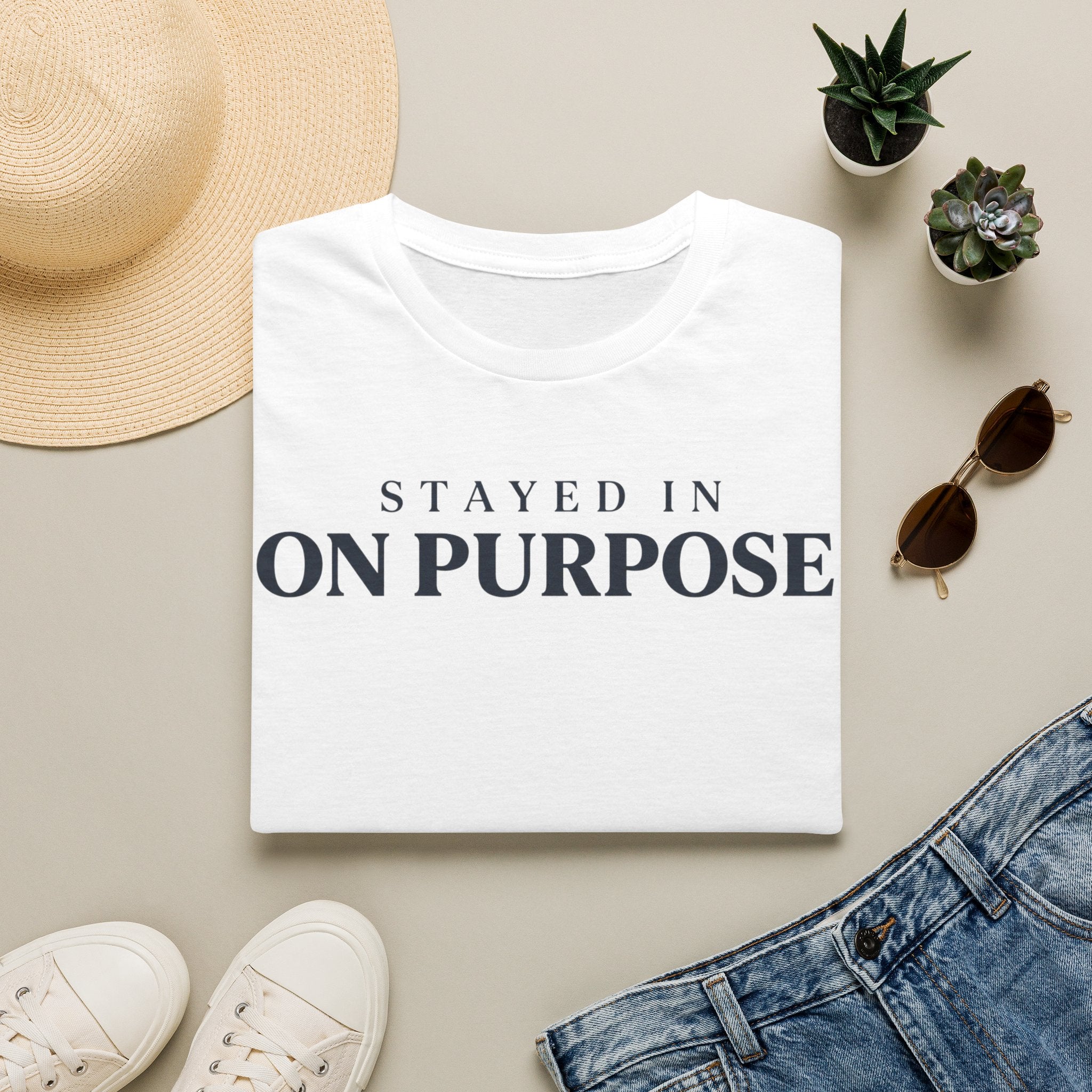 Stayed in on purpose