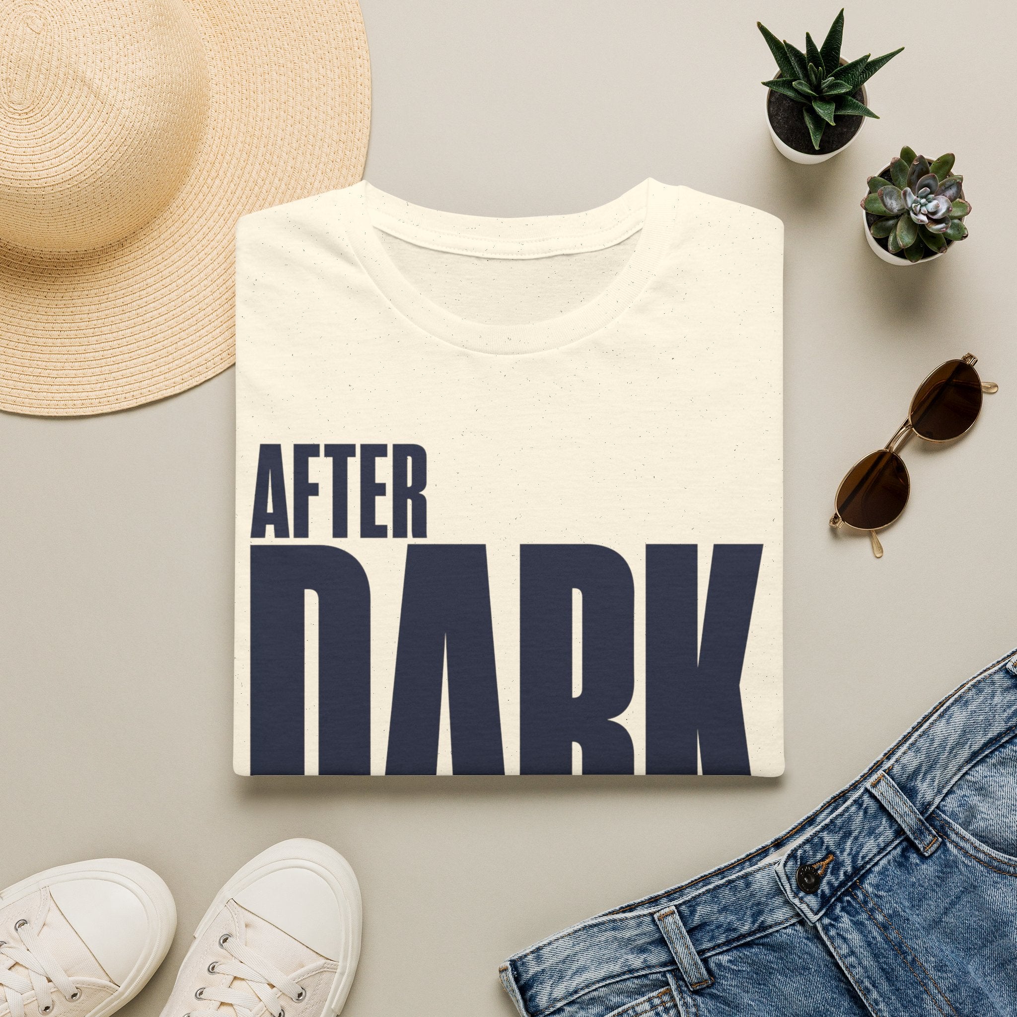 After dark only