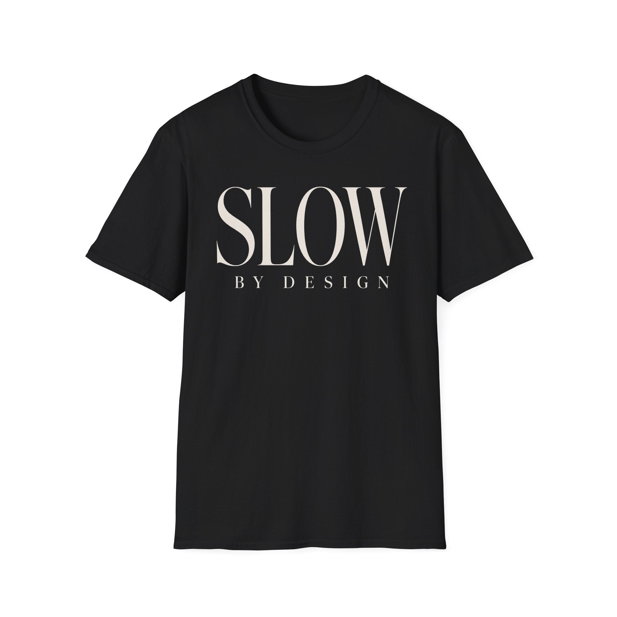 Slow by design