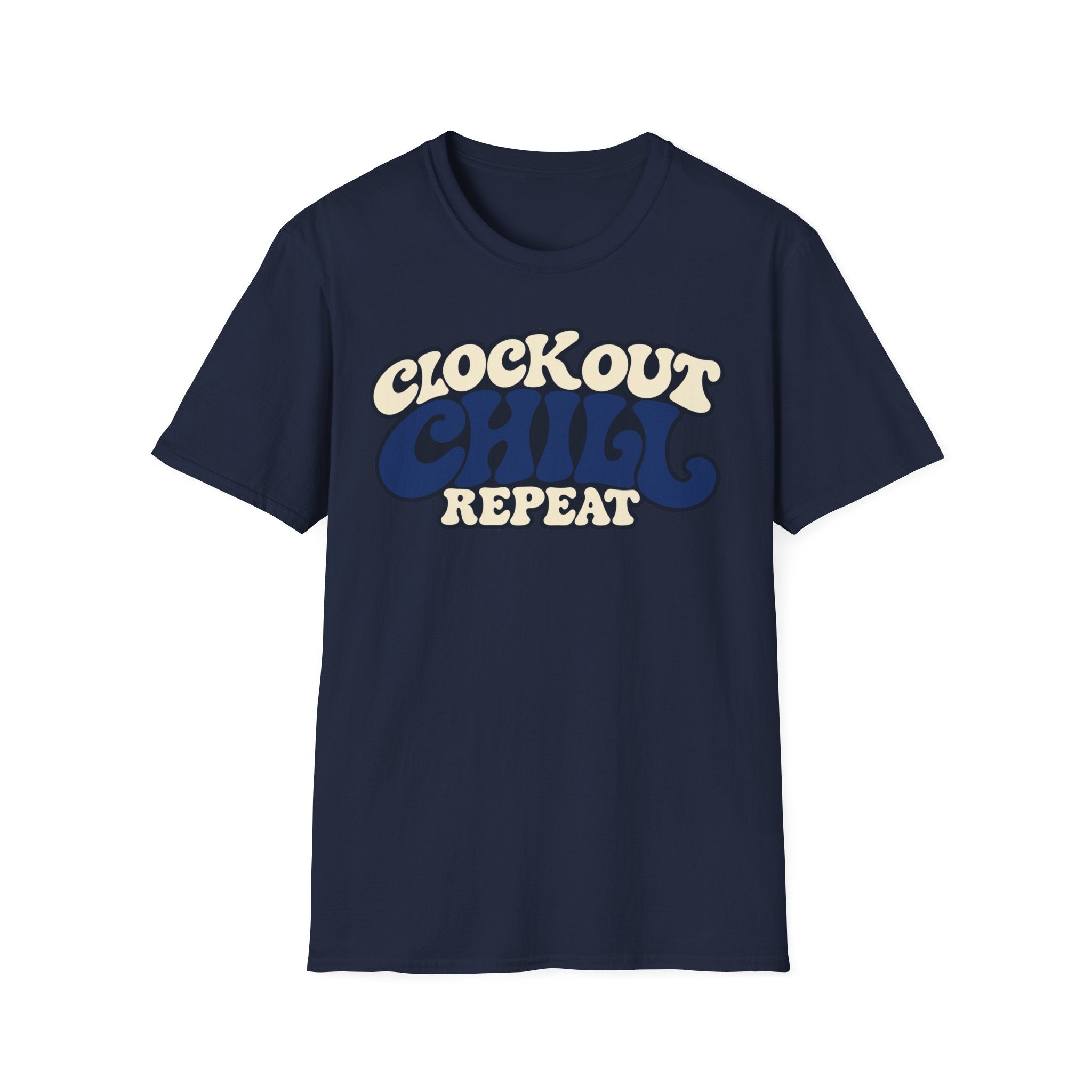 Clock out. Chill. Repeat.