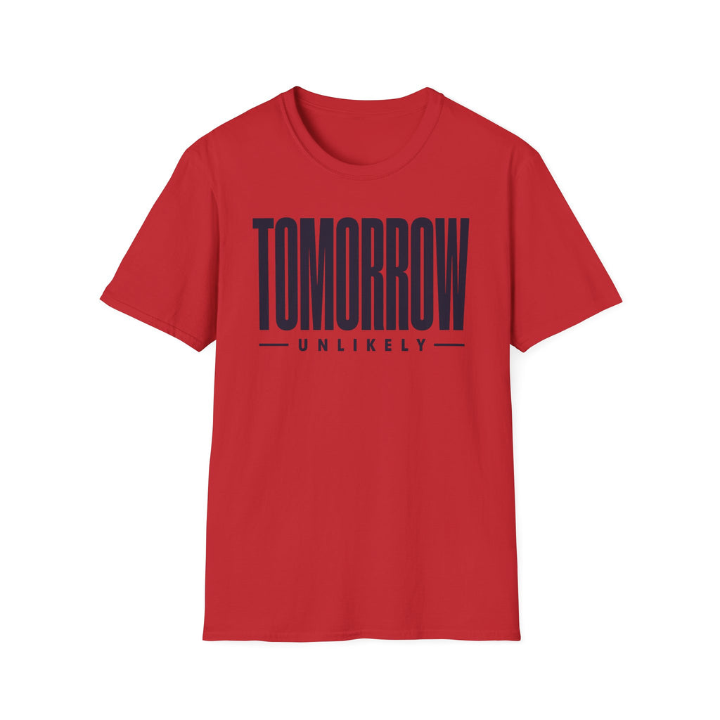 Tomorrow Unlikely
