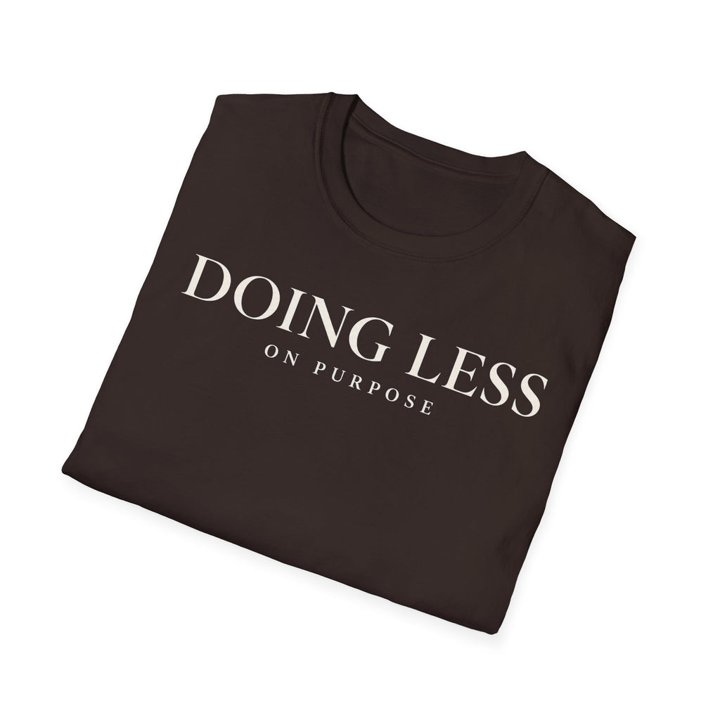 Doing less on purpose