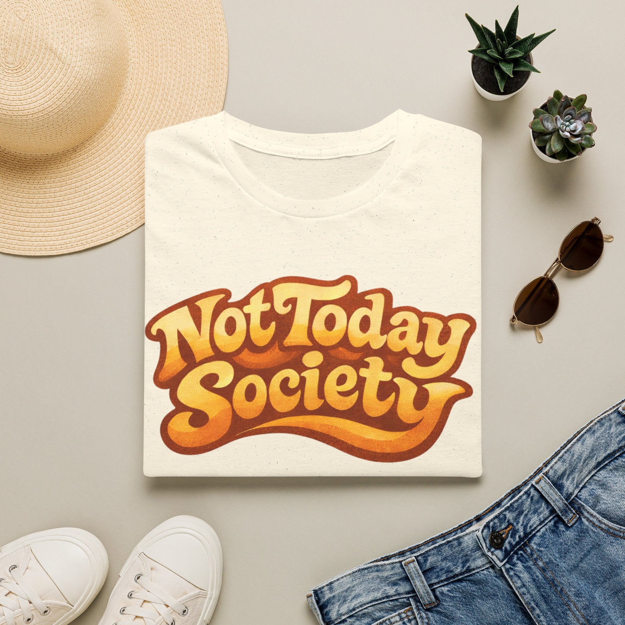 Not today society