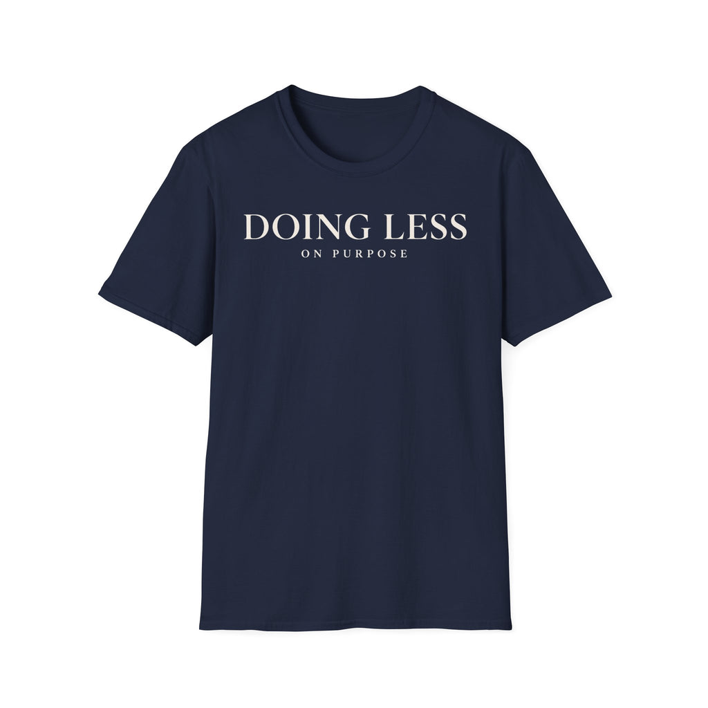 Doing less on purpose
