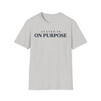 Stayed in on purpose