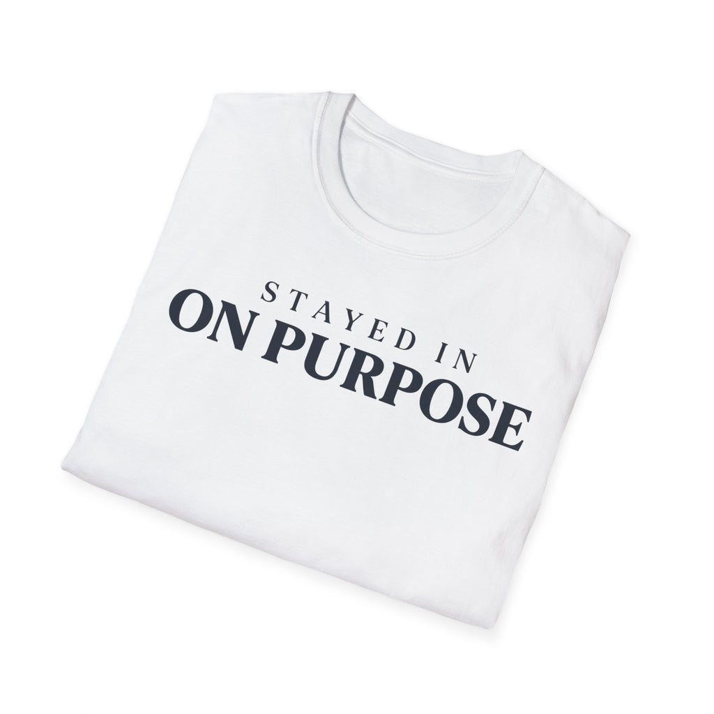 Stayed in on purpose