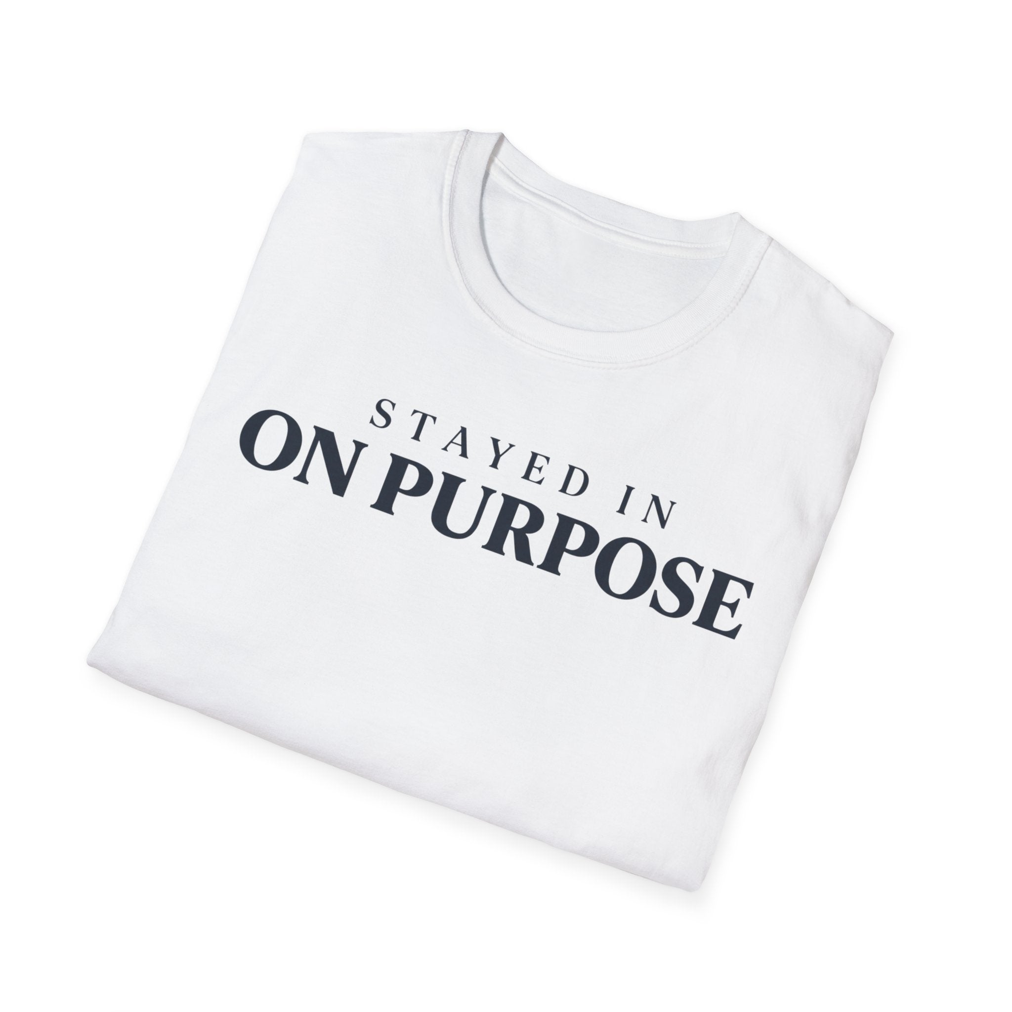 Stayed in on purpose